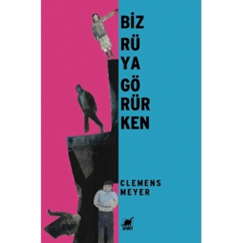 Biz Rüya Görürken Clemens Meyer