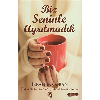 Biz Seninle Ayrılmadık Ibrahim Çoban