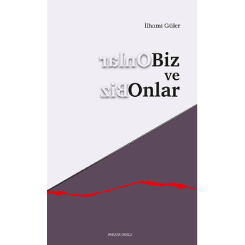 Biz Ve Onlar Ilhami Güler