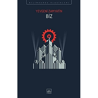 Biz - Zamyatin'in Önsözüyle Yevgeniy Ivanoviç Zamyatin