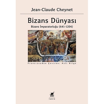 Bizans Dünyası 2 - Bizans Imparatorluğu (641-1204) Jean-Claude Cheynet