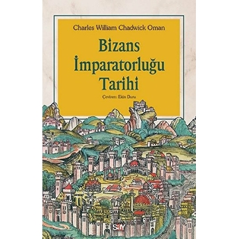 Bizans Imparatorluğu Tarihi Charles William Chadwick Oman