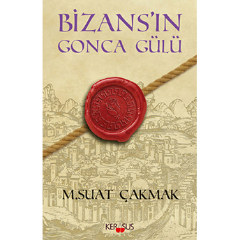 Bizans’ın Gonca Gülü