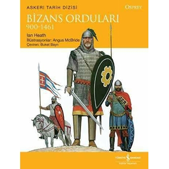 Bizans Orduları 900 - 1461 Ian Heath