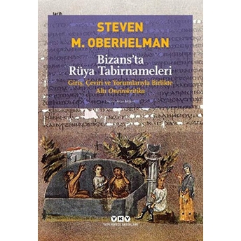 Bizans’ta Rüya Tabirnameleri Steven M. Oberhelman