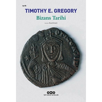 Bizans Tarihi Timothy E. Gregory