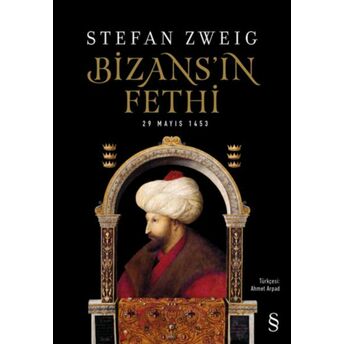 Bizans'ın Fethi (29 Mayıs 1453) Stefan Zweig