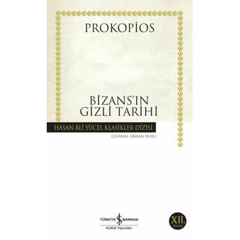 Bizansın Gizli Tarihi - Hasan Ali Yücel Klasikleri Prokopius