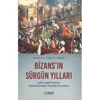 Bizans'ın Sürgün Yılları Berkay Yekta Özer