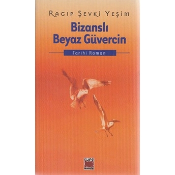 Bizanslı Beyaz Güvercin Ragıp Şevki Yeşim