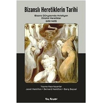 Bizanslı Heretiklerin Tarihi-Janet Hamilton