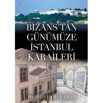 Bizanstan Günümüze Istanbul Karaileri