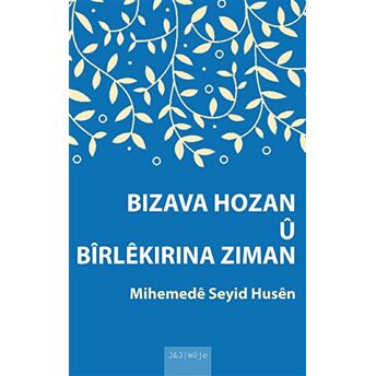 Bızava Hozan Ü Birlekırına Zıman Mihemede Seyid Husen