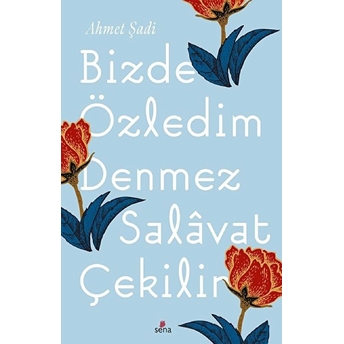 Bizde Özledim Denmez Salavat Çekilir Ahmet Şadi