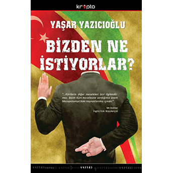 Bizden Ne Istiyorlar? Yaşar Yazıcıoğlu