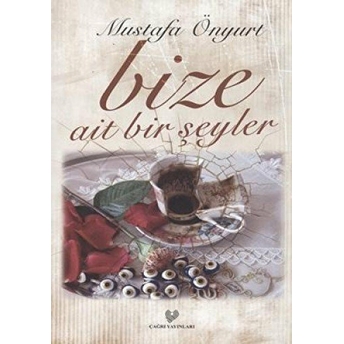 Bize Ait Bir Şeyler Mustafa Önyurt