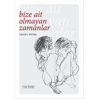 Bize Ait Olmayan Zamanlar