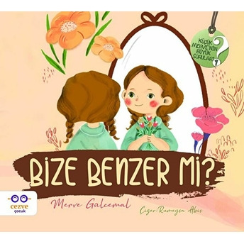 Bize Benzer Mi? - Küçük Merve’nin Büyük Soruları 2 Merve Gülcemal