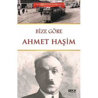 Bize Göre Ahmet Haşim