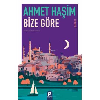 Bize Göre Ahmet Haşim