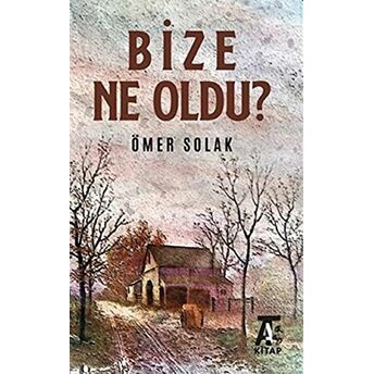 Bize Ne Oldu? Ömer Solak