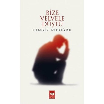 Bize Velvele Düştü Cengiz Aydoğdu