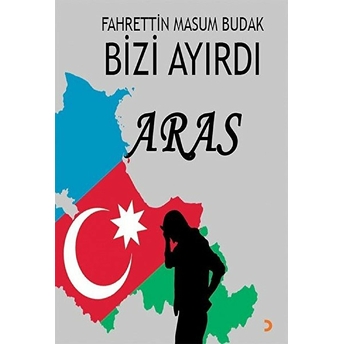 Bizi Ayırdı Aras - Fahrettin Masum Budak