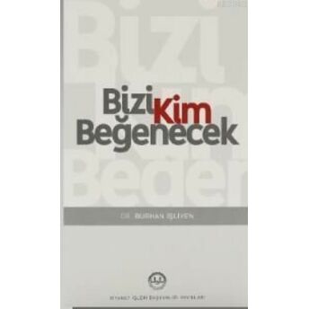 Bizi Kim Beğenecek Burhan Işleyen