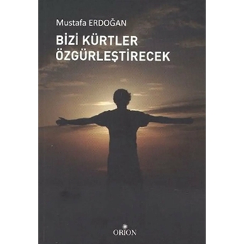 Bizi Kürtler Özgürleştirecek