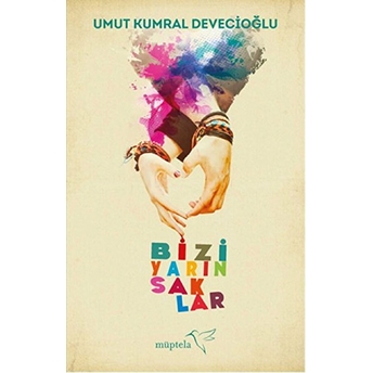 Bizi Yarın Saklar Umut Kumral Devecioğlu