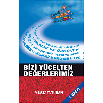 Bizi Yücelten Değerlerimiz