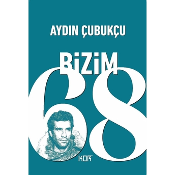 Bizim 68 Aydın Çubukçu