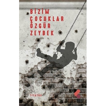 Bizim Çocuklar Özgür Zeybek