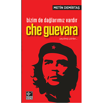 Bizim De Dağlarımız Vardır - Che Guevara Metin Demirtaş