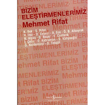 Bizim Eleştirmenlerimiz Mehmet Rifat