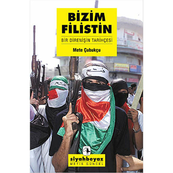 Bizim Filistin Mete Çubukçu