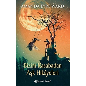 Bizim Kasabadan Aşk Hikayeleri Amanda Eyre Ward