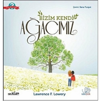 Bizim Kendi Ağacımız Lawrence F. Lowery