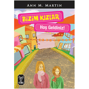 Bizim Kızlar / Hoşgeldiniz Ann M. Martin