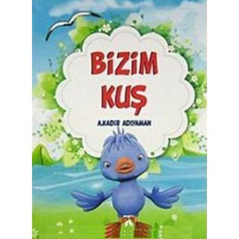 Bizim Kuş A. Kadir Adıyaman