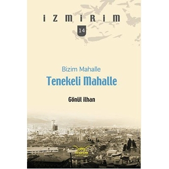 Bizim Mahalle Tenekeli Mahalle - Izmirim 14