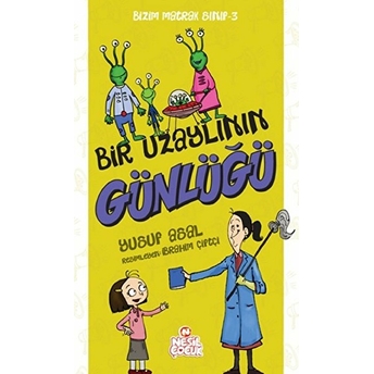 Bizim Matrak Sınıf Serisi 3 - Bir Uzaylının Günlüğü Yusuf Asal