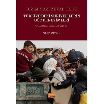 Bizim Mazi Zeval Oldu Nuray Mücellâ Müftüoğlu