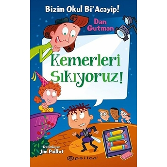 Bizim Okul Bi' Acayip 15 - Kemerleri Sıkıyoruz! Dan Gutman