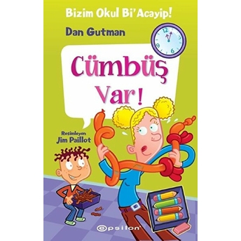 Bizim Okul Bi' Acayip 16 - Cümbüş Var! Dan Gutman