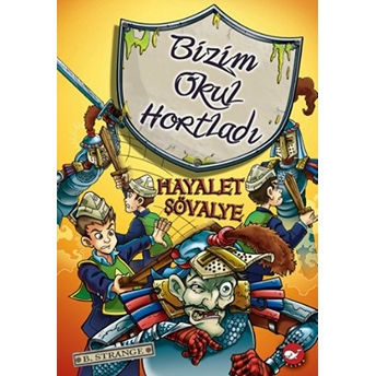 Bizim Okul Hortladı 8 - Hayalet Şövalye B. Strange