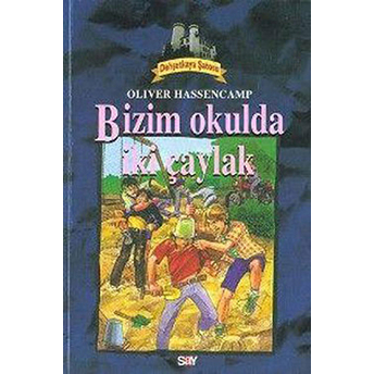 Bizim Okulda Iki Çaylak Oliver Hassencamp