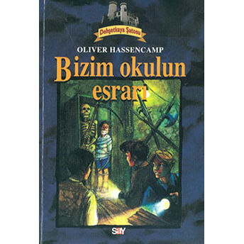 Bizim Okulun Esrarı Dehşetkaya Şatosu 5 Oliver Hassencamp