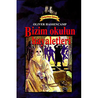 Bizim Okulun Hayaletleri Oliver Hassencamp