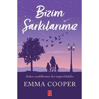 Bizim Şarkılarımız Emma Cooper